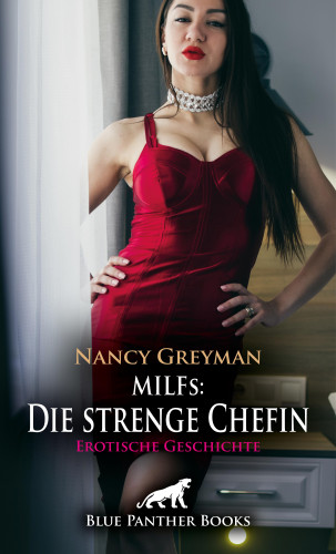 Nancy Greyman: MILFs: Die strenge Chefin | Erotische Geschichte