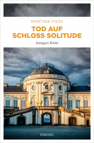 Martina Fiess: Tod auf Schloss Solitude