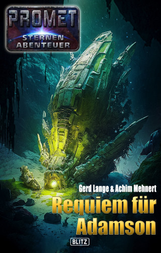 Gerd Lange, Achim Mehnert: Raumschiff Promet - Sternenabenteuer 10: Requiem für Adamson