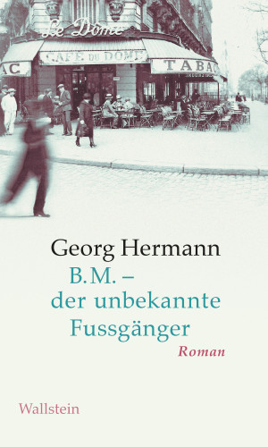 Georg Hermann: B.M. – der unbekannte Fussgänger
