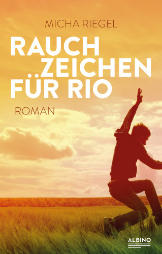 Micha Riegel: Rauchzeichen für Rio