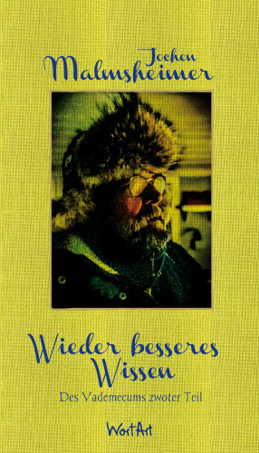 Jochen Malmsheimer: Wieder besseres Wissen
