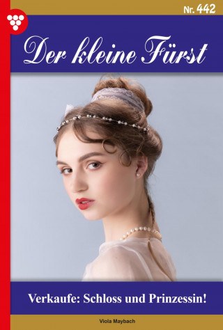Viola Maybach: Verkaufe: Schloß und Prinzessin!