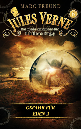 Jules Verne, Marc Freund: Gefahr für Eden 2