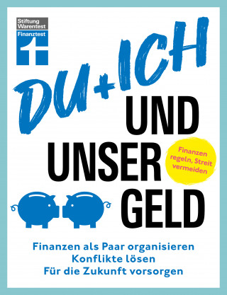 Clemens Schömann-Finck: Du + ich und unser Geld - ein Ratgeber für Paare
