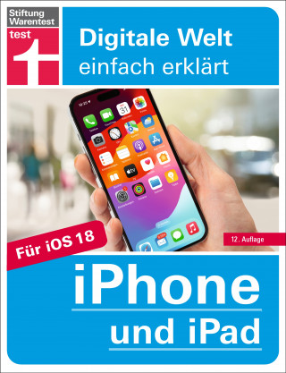 Dr. Uwe Albrecht: iPhone und iPad - Handbuch für alle Einstellungen & Funktionen - Mit Schritt-für-Schritt-Anleitungen zu allen Innovationen und Tricks
