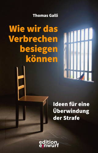 Thomas Galli: Wie wir das Verbrechen besiegen können