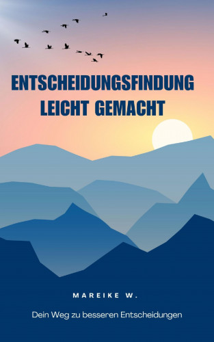 Mareike W.: Entscheidungsfindung leicht gemacht