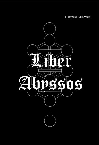 Frater LYSIR: LIBER ABYSSOS