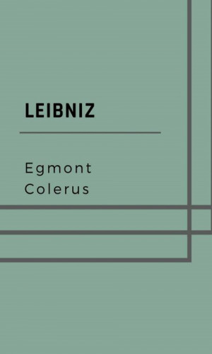 Egmont Colerus: Leibniz