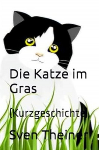Sven Theiner: Die Katze im Gras