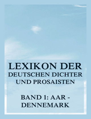 Franz Brümmer: Lexikon der deutschen Dichter und Prosaisten vom Beginn des 19. Jahrhunderts bis zur Gegenwart