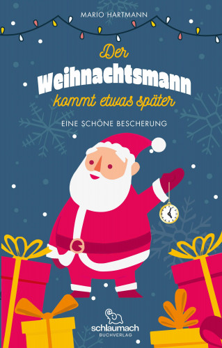 Mario Hartmann: Der Weihnachtsmann kommt etwas später