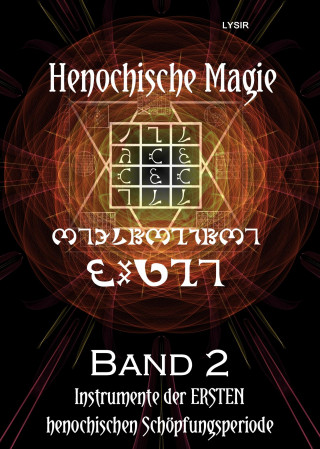 Frater LYSIR: Henochische Magie - Band 2