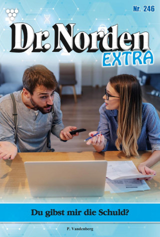 Patricia Vandenberg: Du gibst mir die Schuld?