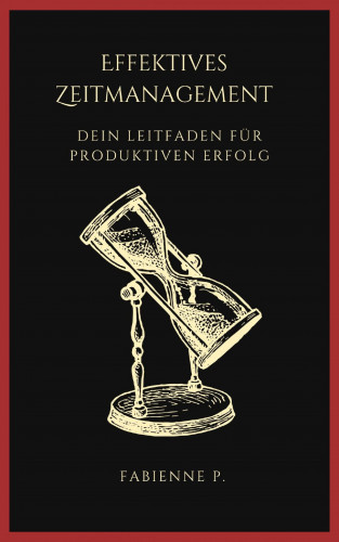 Fabienne P.: Effektives Zeitmanagement