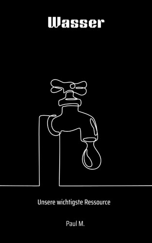 Paul M.: Wasser