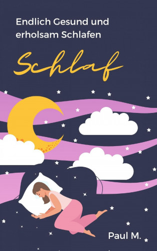 Paul M.: Schlaf