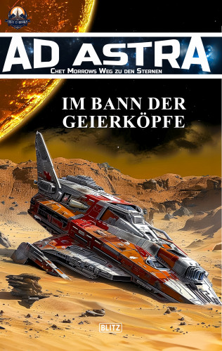 Melanie Brosowski, Oliver Müller: Ad Astra – Chet Morrows Weg zu den Sternen, Neue Abenteuer 10: Im Bann der Geierköpfe