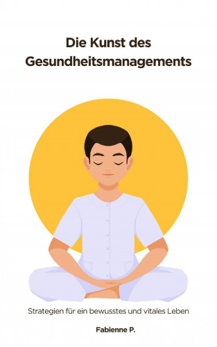 Fabienne P.: Die Kunst des Gesundheitsmanagements