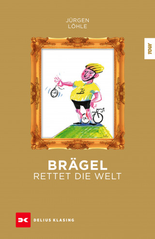 Jürgen Löhle: Brägel rettet die Welt