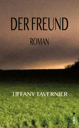 Tiffany Tavernier: Der Freund