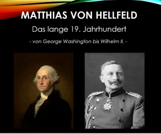 Matthias von Hellfeld: Das lange 19. Jahrhundert