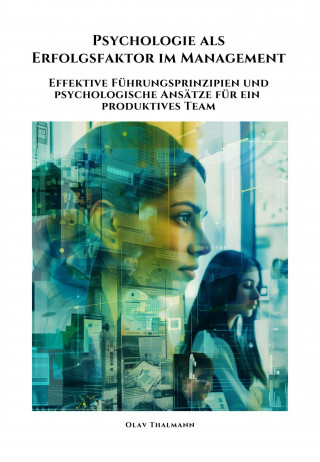 Olav Thalmann: Psychologie als Erfolgsfaktor im Management