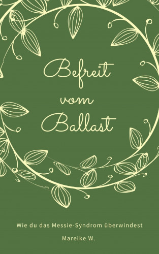 Mareike W.: Befreit von Ballast