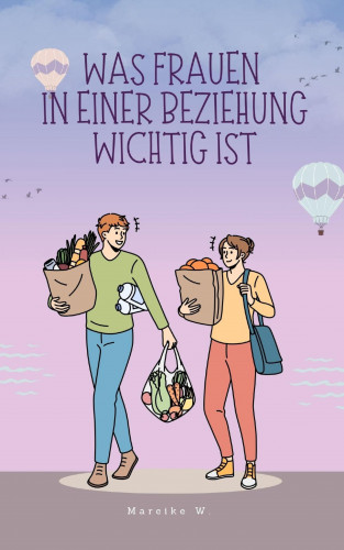 Mareike W.: Was Frauen in einer Beziehung wichtig ist