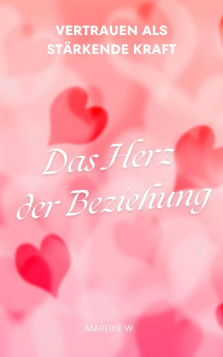 Mareike W.: Das Herz der Beziehung