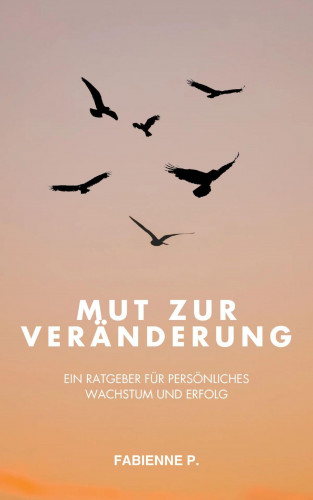 Fabienne P.: Mut zur Veränderung