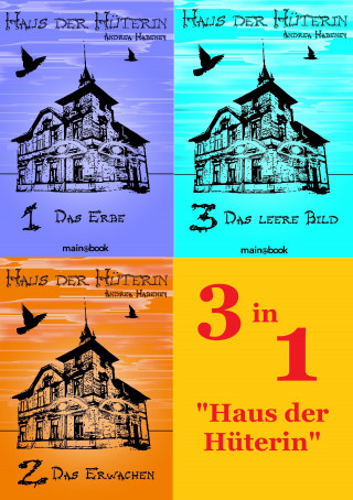 Andrea Habeney: Haus der Hüterin - Bundle Bände 1 - 3