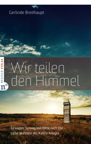 Gerlinde Breithaupt: Wir teilen den Himmel