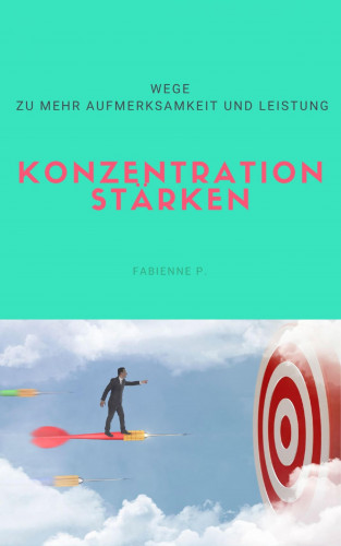 Fabienne P.: Konzentration stärken