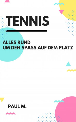 Paul M.: Tennis