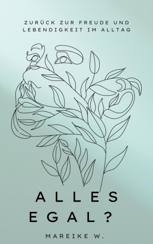 Mareike W.: Alles egal?