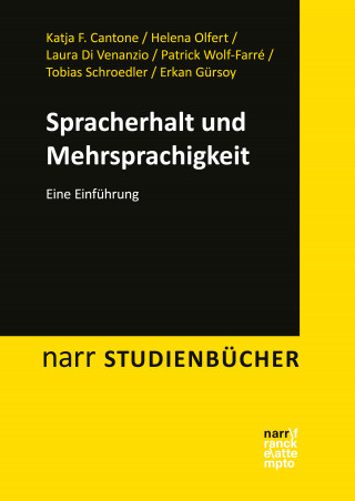 Katja F. Cantone, Helena Olfert, Laura Di Venanzio, Erkan Gürsoy, Tobias Schroedler, Patrick Wolf-Farré: Spracherhalt und Mehrsprachigkeit