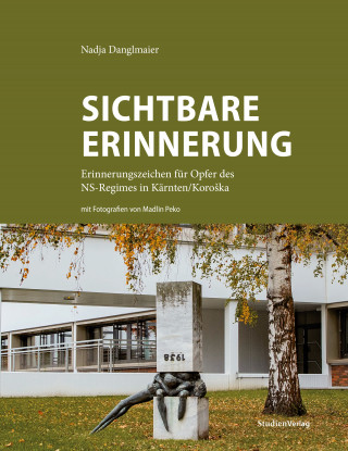Nadja Danglmaier: Sichtbare Erinnerung