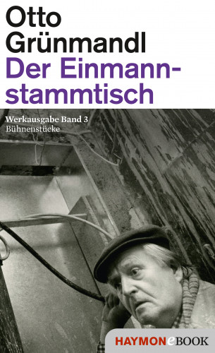 Otto Grünmandl: Der Einmannstammtisch