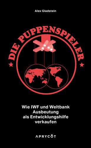 Alex Gladstein: Die Puppenspieler