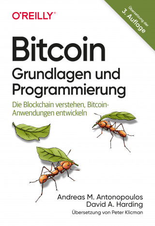 Andreas M. Antonopoulos, David A. Harding: Bitcoin - Grundlagen und Programmierung