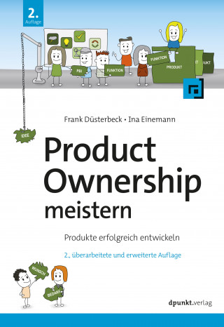 Frank Düsterbeck, Ina Einemann: Product Ownership meistern