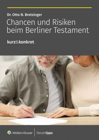 Otto N. Bretzinger: Chancen und Risiken beim Berliner Testament