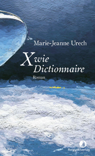 Marie-Jeanne Urech: X wie Dictionnaire