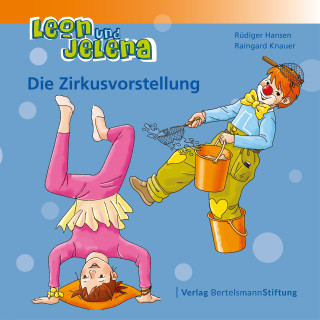 Rüdiger Hansen, Raingard Knauer: Leon und Jelena - Die Zirkusvorstellung