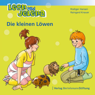 Rüdiger Hansen, Raingard Knauer: Leon und Jelena - Die kleinen Löwen