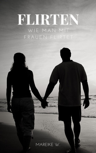 Mareike W.: Flirten