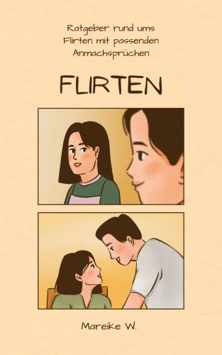Mareike W.: Flirten
