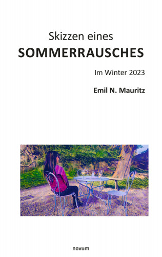 Emil N. Mauritz: Skizzen eines Sommerrausches